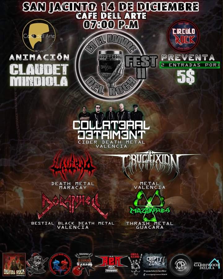 ATENCION MOVIDA ROCKERA Y METALERA

🎸 ¡En el Nombre del Rock Fest - Segunda Edición!

📅 Fecha: 14 de diciembre
💵 Preventas: 2 entradas por el costo de 1 (solo $5)

🎶 Bandas en el escenario:
collateraldetriment
crucifixionvzla
lavernovzla
doranhell
mazakruda