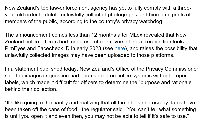 NZ Police haven't fully complied with a three-year-old order to delete illegally collected images, including those of "young people". This matters because like a lot of law enforcement agencies, NZ Police have an ~interesting~ track record when it comes to facial recognition tech