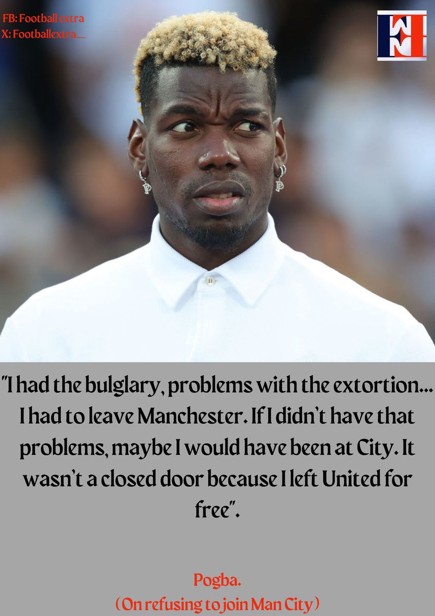 Footballextra__'s tweet photo. Paul Pogba on why he refused to join Manchester City.

#MCFC #ManchesterCity #Manchester #ManCity #footballextra https://t.co/88OwQ13Iri