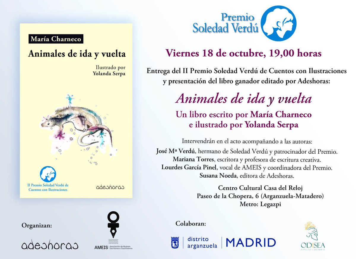 MADRID, VIERNES 18
Tenemos el gusto de compartir la invitación para el acto de entrega del II Premio Soledad Verdú de Cuentos con Ilustraciones y presentación del libro ganador, Animales de ida y vuelta (<a href="/adeshorasdh/">Editorial Adeshoras</a>), de María Charneco y Yolanda Serpa.
Info: invitación adjunta.