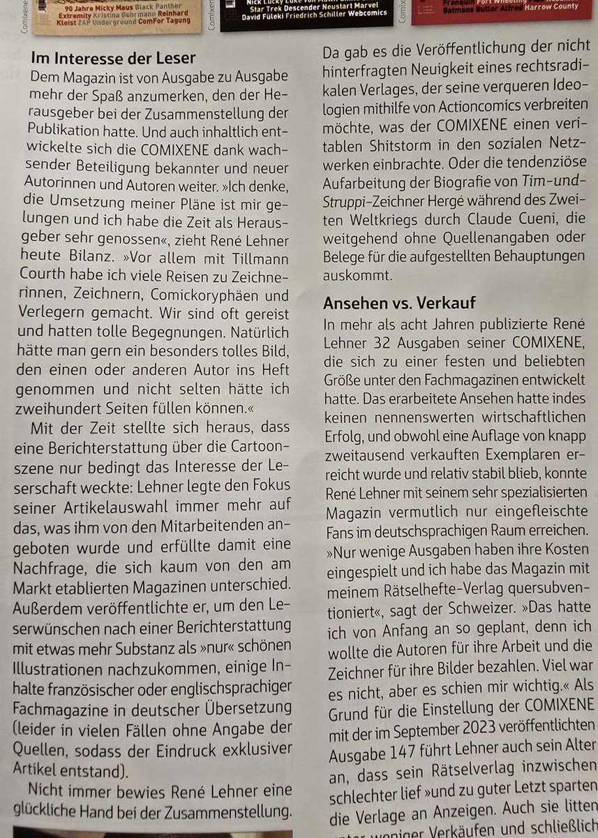 ComicsHydra's tweet photo. Nachtreten in der Fachpresse!

In der aktuellen Ausgabe von #ALFONZ – Der Comicreporter (4/24) wird das Ende des Konkurrenzmagazins #COMIXENE thematisiert, auch wenn es sich eher wie ein Nachtreten anfühlt.

Ein Grund für die Einstellung soll die ideologisch unvoreingenommene, objektive Veröffentlichungsweise des Schweizer Herausgebers gewesen sein. Ein angebliches "Gedankenverbrechen": Er hat 2021 (!) über #HydraComics berichtet.

Wie viel Wirbel so ein kleines Fanprojekt wie unseres noch im Nachgang auslöst, ist wirklich erstaunlich.

Was damals passiert ist, erfahrt ihr hier: https://t.co/76nuVSZnLr