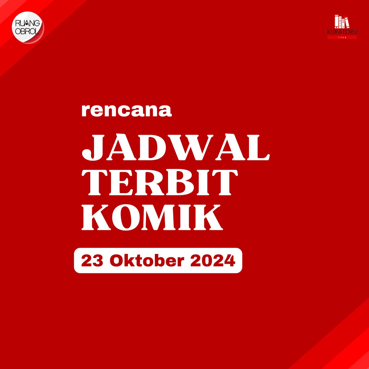 ruang_obrol's tweet photo. Rencana jadwal terbit komik untuk tanggal 23 Oktober 2024. Jadwal bisa berubah sewaktu-waktu ✨
#komikbaru #komikelexmedia #komikkoloni #komikmnc #elexmediakomputindo #mncgramedia #kolonipublishers #komikindonesia #mangaindonesia #jadwalterbit #RuangObrol https://t.co/G90vqrDhco