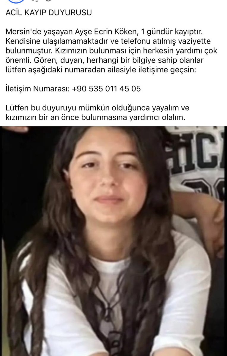 Ismi Ayşe Ecrin Köken
Yer Mersin 1 gündür kayıp.
Görenler,  yerini bilenler lütfen ailesine veya yetkililere durumu bildirsin. 

#AyşeEcrinKöken