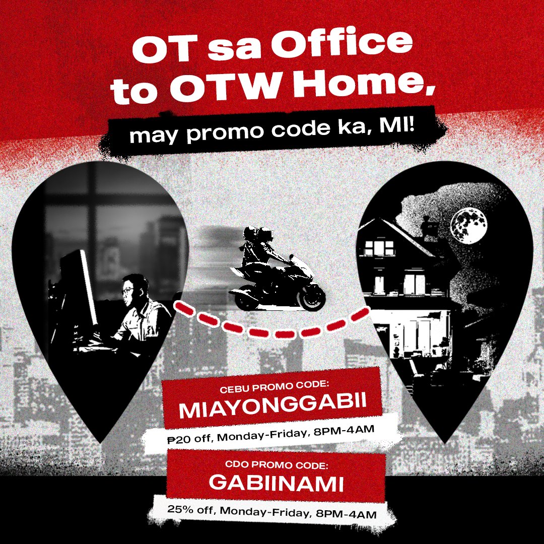 Araw-araw ginagabi? May promo code kami for you, MI! ❤️  

🏍️ MIAYONGGABII  
Php20 OFF, Mon-Fri, 8PM to 4AM, available in CEBU only.  

🏍️ GABIINAMI 
25% OFF, 8PM to 4AM, Mon-Fri, available in CDO only.  

Terms and conditions apply.   
Move It na!