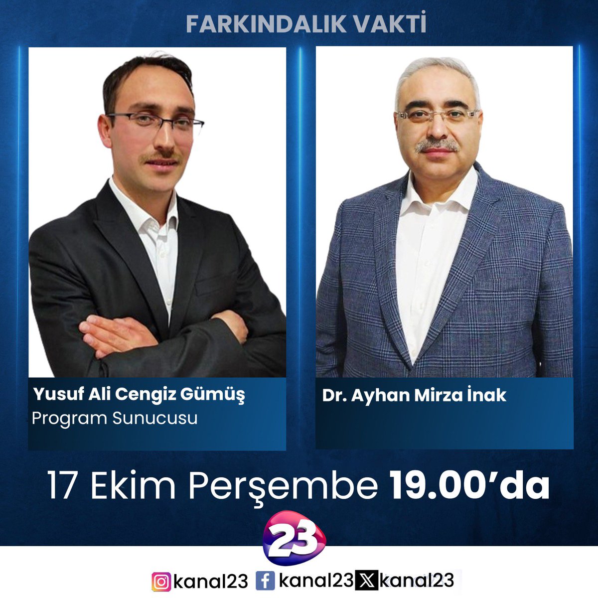 Kanal23HD's tweet photo. Yusuf Ali Cengiz Gümüş’ün sunumu, Dr. Ayhan Mirza İnak'ın yorumlarıyla “Farkındalık Vakti” programı her Perşembe saat 19.00’da Kanal 23 ekranlarında.
Sakın kaçırmayın!
#elazığ #kanal23 #farkındalıkvakti https://t.co/px1inNnAPO