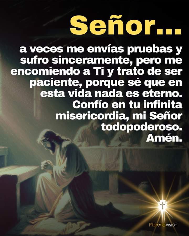 jalisco52's tweet photo. Señor fortalécenos en las pruebas que nos envías, nos encomendamos a ti y tratamos de ser pacientes confiando en tu Misericordia https://t.co/bedVRmtluL
