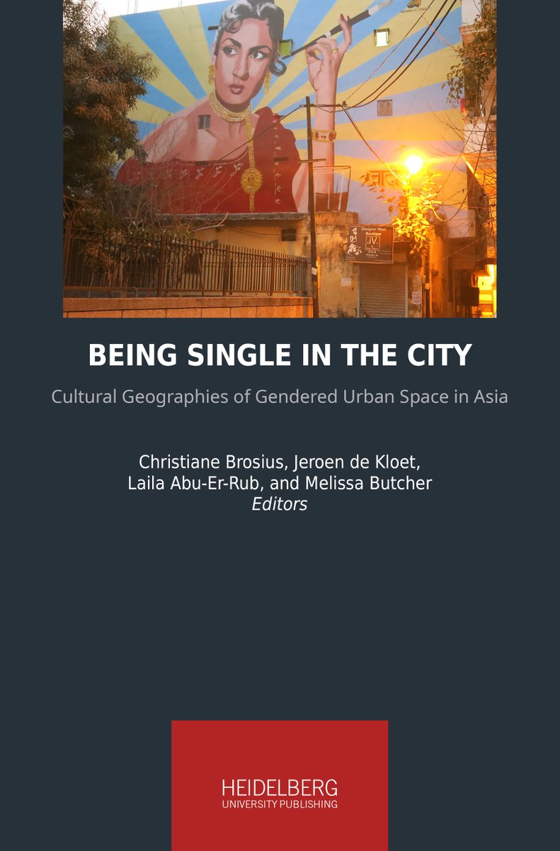 Was bedeutet es, eine alleinstehende Frau in #Indien oder #China zu sein? Dieser Frage gehen die Autoren von „Being Single in the City: Cultural Geographies of Gendered Urban Space in Asia” nach. Zum kostenlosen E-Book: doi.org/10.17885/heiup…‚ #Gender #Asia #Single