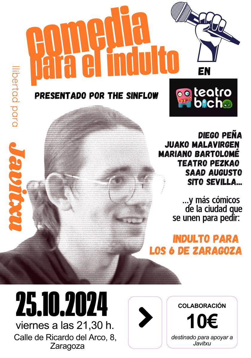 Franchoai's tweet photo. 📢25 de octubre 21,30h
COMEDIA PARA EL INDULTO en Teatro Bicho de Zaragoza. 
ENTRADA y/o DONACIONES  para los gastos de @javitxuaijon . 
6 meses de cárcel supone ruina emocional y económica... pero NO NOS BORRAN LA SONRISA. 
🪧Y al día siguiente MANIFA🧵
https://t.co/A26LH6i7Ov https://t.co/9KwZQR6hY1