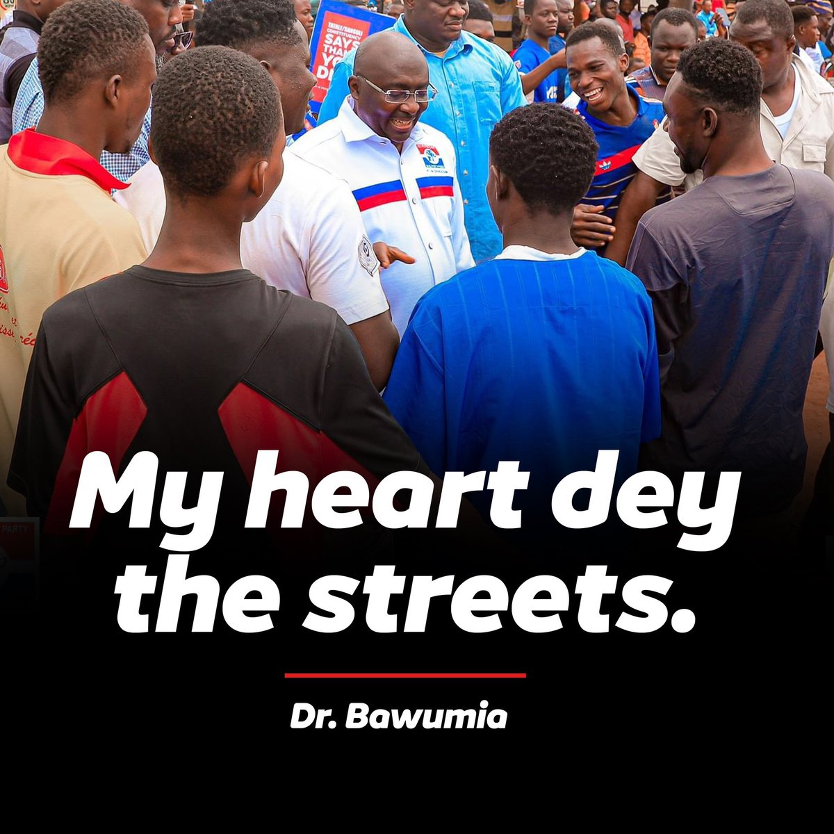 Bawumia dey for the streets!

#ThePeoplesBawumia
#VoteNumber1