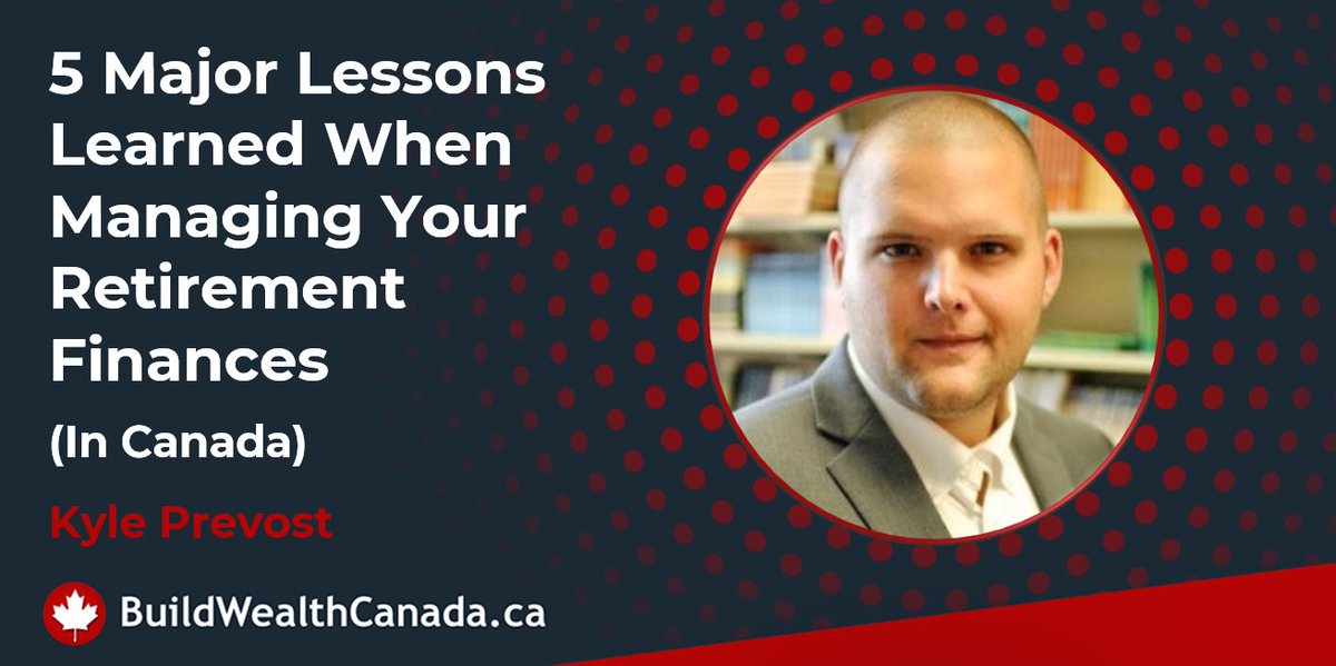 5 Major Lessons Learned When Managing Your Retirement Finances (In Canada) buildwealthcanada.ca/5-major-lesson… Featuring Kyle Prevost