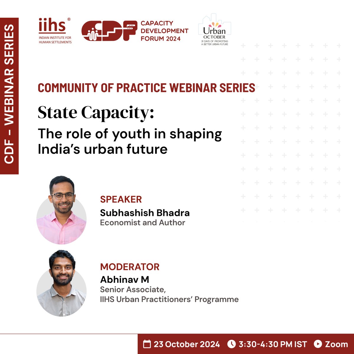 This October, the IIHS Capacity Development Forum (CDF) is organising a webinar on ‘State Capacity: The role of youth in shaping India’s urban future’, as part of the Community of Practice Webinar Series. Abhinav M will be in conversation with Subhashish Bhadra, an economist and