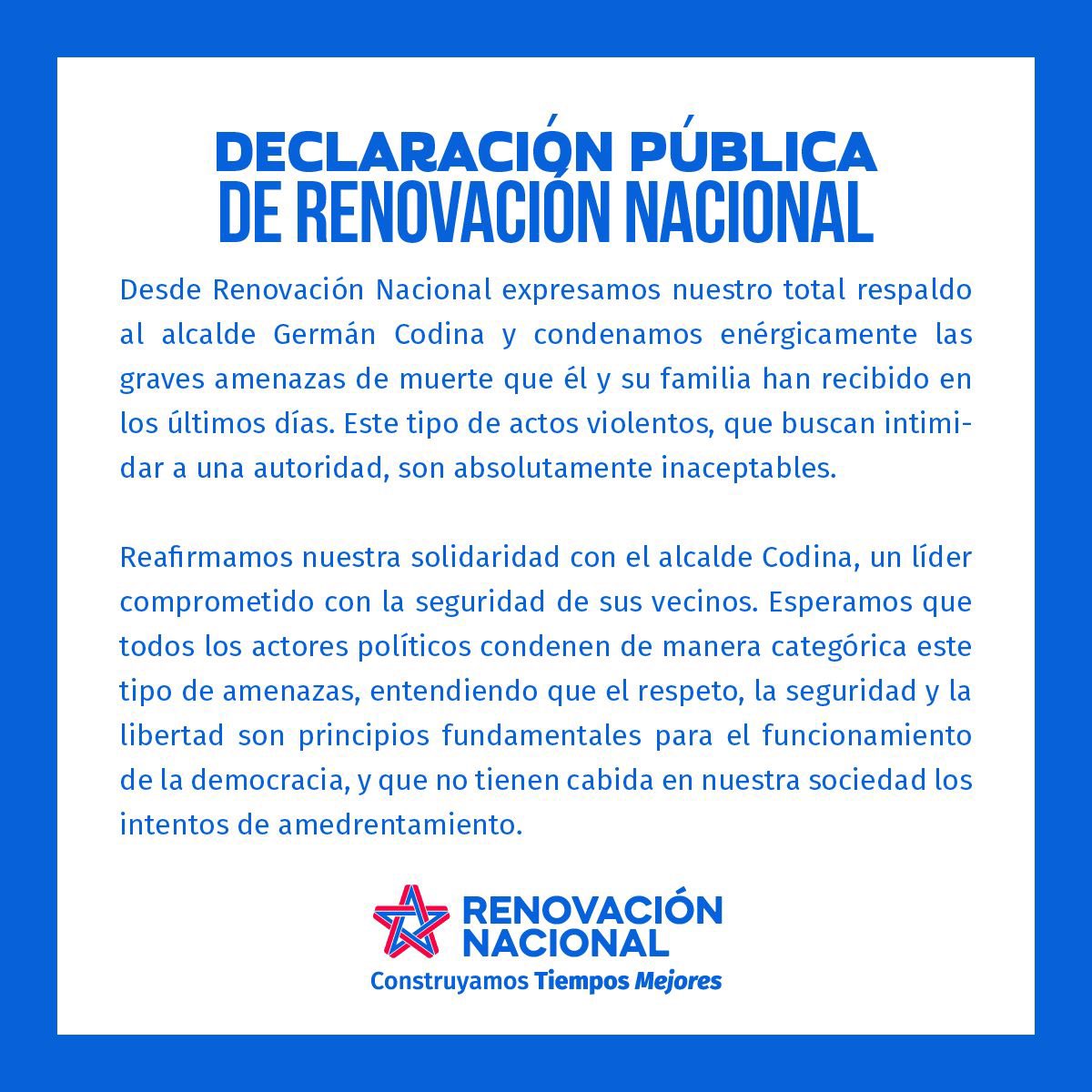 Renovación Nacional 🇨🇱 (@rnchile) on Twitter photo Total respaldo a nuestro alcalde <a href="/germancodina/">Germán Codina</a>
Condenamos las graves amenazas de muerte que él y su familia han recibido. Es absolutamente inaceptable. Esperamos que todas las fuerzas políticas condenen de manera categórica este tipo de amenazas. Total respaldo a nuestro alcalde <a href="/germancodina/">Germán Codina</a>
Condenamos las graves amenazas de muerte que él y su familia han recibido. Es absolutamente inaceptable. Esperamos que todas las fuerzas políticas condenen de manera categórica este tipo de amenazas.
