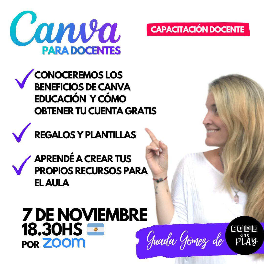 Capacitación: Canva para Docentes. Creá tus propios recursos. 7 de noviembre 18.30hs arg x zoom. Inscribite en: codeandplay.com.ar/nuestras-propu…