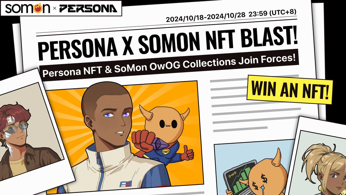 SoMon_OwO's tweet photo. SoMon OwOG x Persona NFT Blast

Persona NFT and SoMon OwOG Collections have teamed up for an exciting collaboration!

• Event Theme: Create a meme vibe with Persona and SoMon Tribes!
• Event Time: Oct 18, 2024, 8:00 AM UTC — Oct 28, 2024, 23:59 UTC

This epic partnership will feature several NFT giveaways. Want to know mOwOre：https://t.co/93rXoJVFlk