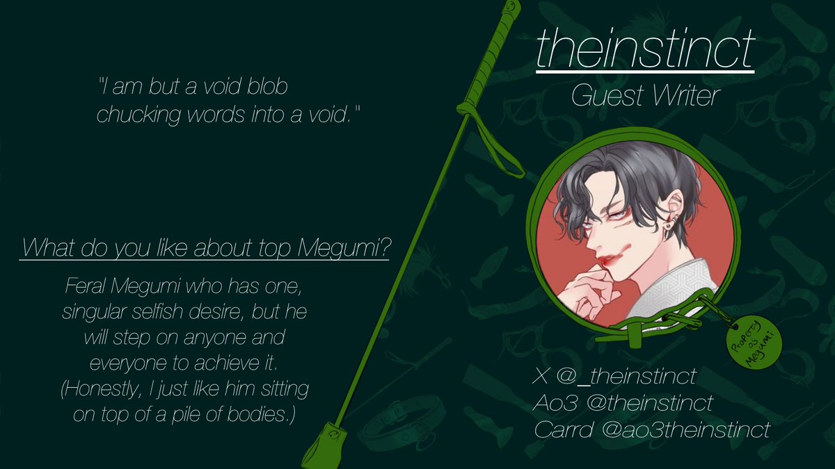 Welcoming the lovely <a href="/_theinstinct/">theinstinct 🏹🔥</a> who's going to be unleashing a feral Megumi into the zine with some delicious writing! 💚
