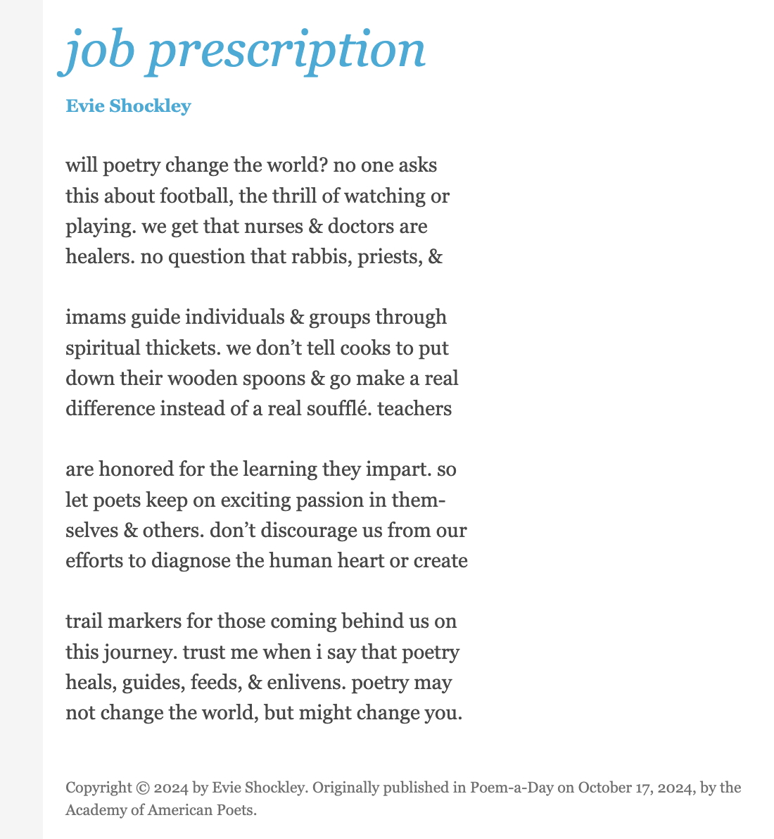 Alum Evie Shockley on today's Poem-a-Day: " This poem offers my briefest, clearest response to anyone who doesn’t yet see the value of poetry. I could say a lot more about it (and I have, many times over the years)..."  ~Evie Shockley
