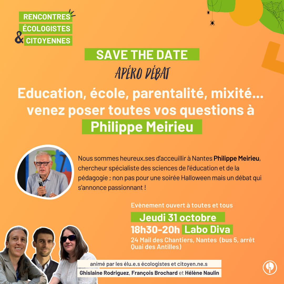 ElusEcoloNantes's tweet photo. 💡Monde en transition, école inégalitaire, réformes contestées, montée de l’exclusion… Échangeons de ces questions avec @PhilippeMeirieu.

📅 Toutes vos questions seront les bienvenues ! Rdv le 31/10 à 18h30 au Labo Diva, Nantes pour cet évènement gratuit et accessible à tousTES https://t.co/wLRb37AkKo