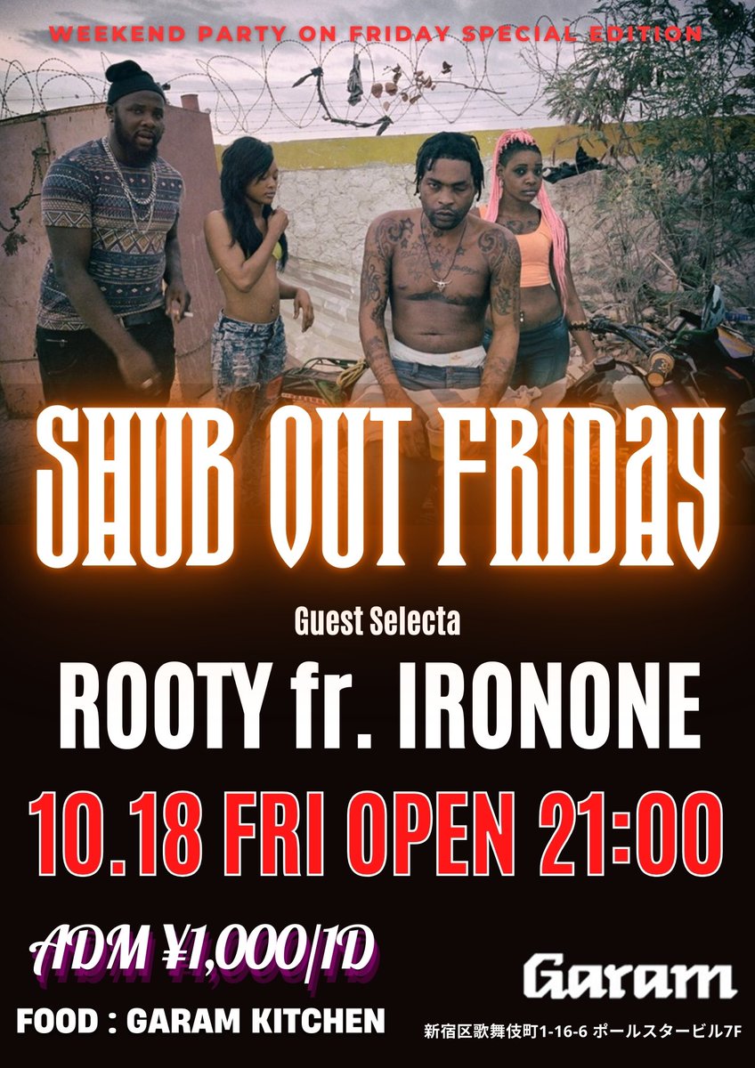 nakaonaka1989's tweet photo. 10/18(金) SHUB OUT FRIDAY

ジャマイカから帰国したてホヤホヤROOTY fr. IRON ONEがガラムでプレイ！ https://t.co/saQYAAVNJW