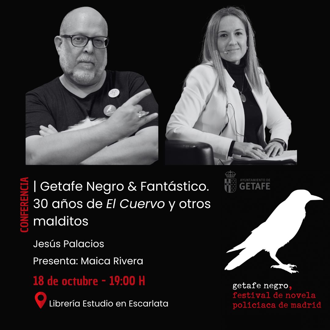 Es un placer invitaros a la charla:
"30 años de “El Cuervo” y otros malditos"
con Jesús Palacios y Maica Rivera
Este viernes 18 de octubre a 19 h 
dentro de Getafe Negro &amp; Fantástico
Más información en la página del festival:
getafenegro.com/eventos/getafe…