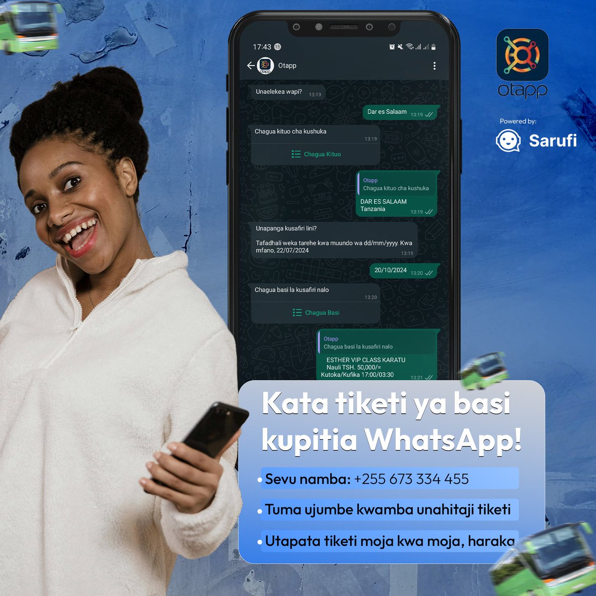NeuroTech_HQ's tweet photo. UMERAHISISHIWA! Nunua tiketi ya basi na Otapp Bot kuelekea mikoa tofauti kama vile Arusha, Mwanza, Kigoma, Dar, Mbeya na mengineyo kiganjani mwako pitia mtandao wa Whatsapp.

Wasiliana na namba +255 673 334 455 kupata huduma.

Powered by @sarufi_ai

#Otapp #tiketikiganjani. https://t.co/MkgJiOC8TI
