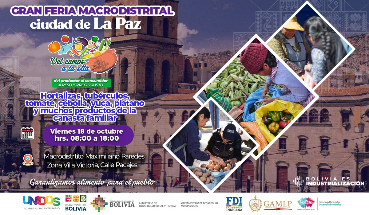 BoliviaFDI's tweet photo. 📷Te invitamos a participar de la Feria "Del Campo a la Olla", en el Macrodistrito #MaxParedes de la ciudad de #LaPaz 

📷 viernes, 18 de octubre
📷 Zona: Villa Victoria Calle Pacajes
📷 8:00 a. m. a 16:00 p. m. 

#UnidosRumboAlBicentenario
#canastafamiliar #pesojusto #LuchoArce https://t.co/bm3F7SIuvL