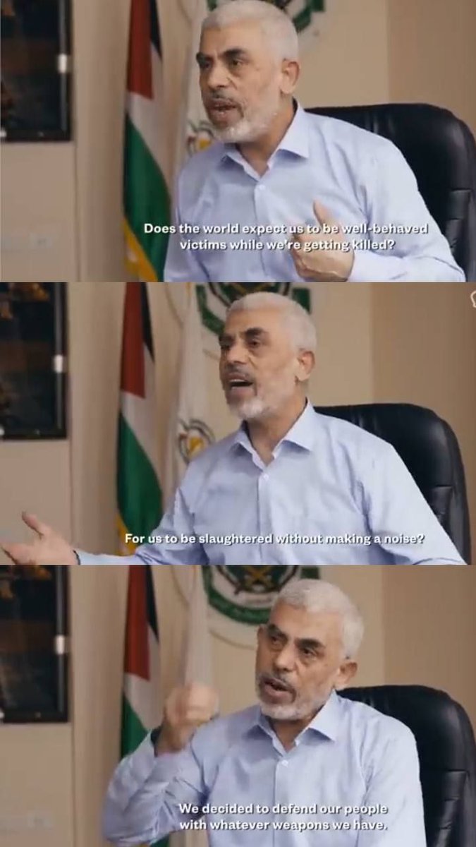 JawadAbubakar7's tweet image. “Does the world expect us to be well-behaved victims while we are getting killed? For us to be slaughtered without making a noise?”
— Hamas leader Yahya Sinwar.