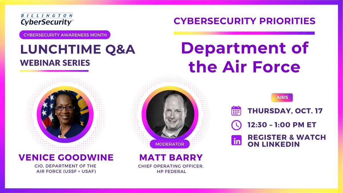 Happening today: A Cybersecurity Awareness Month lunchtime dialogue featuring Department of the Air Force Chief Information Officer Venice Goodwine and Matt Barry, Chief Operating Officer, HP Federal.  linkedin.com/events/cyberse…