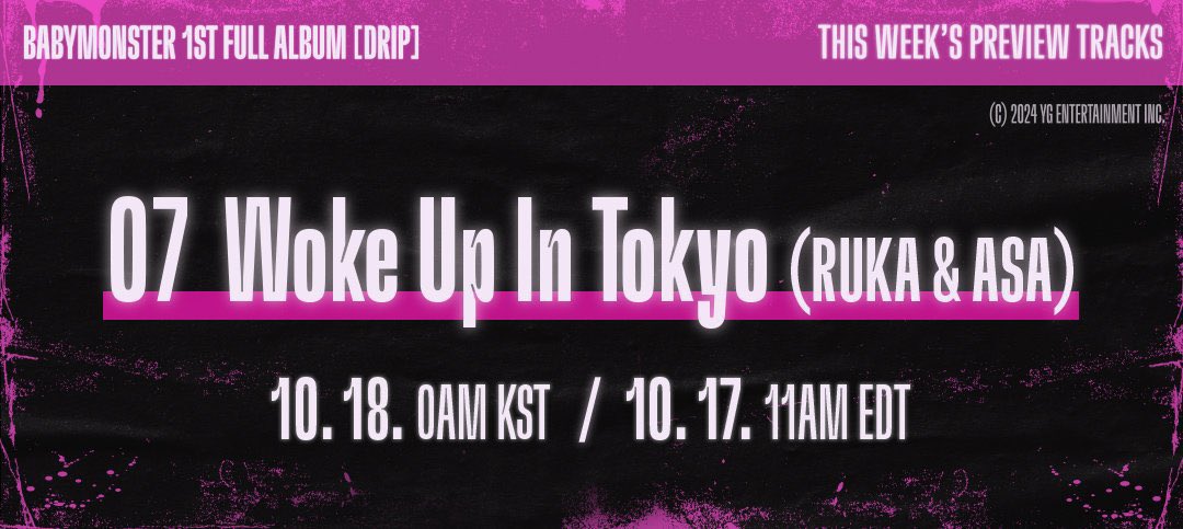 DROP THE TAGS 

AWAKEN TO RUKASA DREAM
#WokeUpInTokyoWithRUKASA
#BABYMONSTERPreviewTracks
#BABYMONSTER