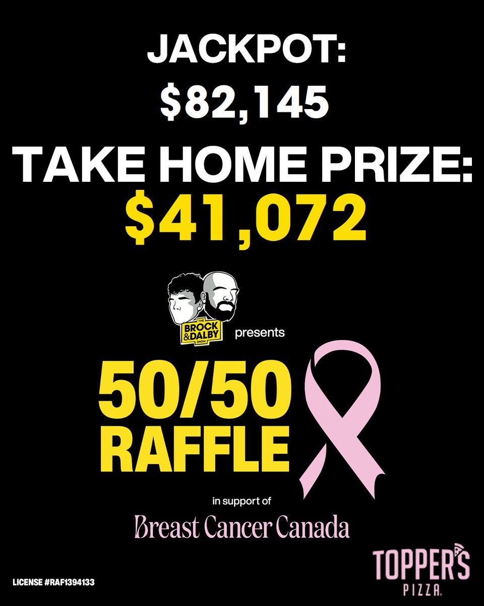 $82,145 &amp; GROWING.
YOU could take home more than $41,072 w/The Brock &amp; Dalby Show presents: 50/50 raffle in support of <a href="/BreastCancerCDN/">Breast Cancer Canada</a>. 

Buy tickets at txgv.cc/t/sEJQNv before Oct 21 to get in on the 2nd early bird prize of $1,000! 🤑

Brought to you by: <a href="/topperscanada/">Topper's Pizza Canada</a>