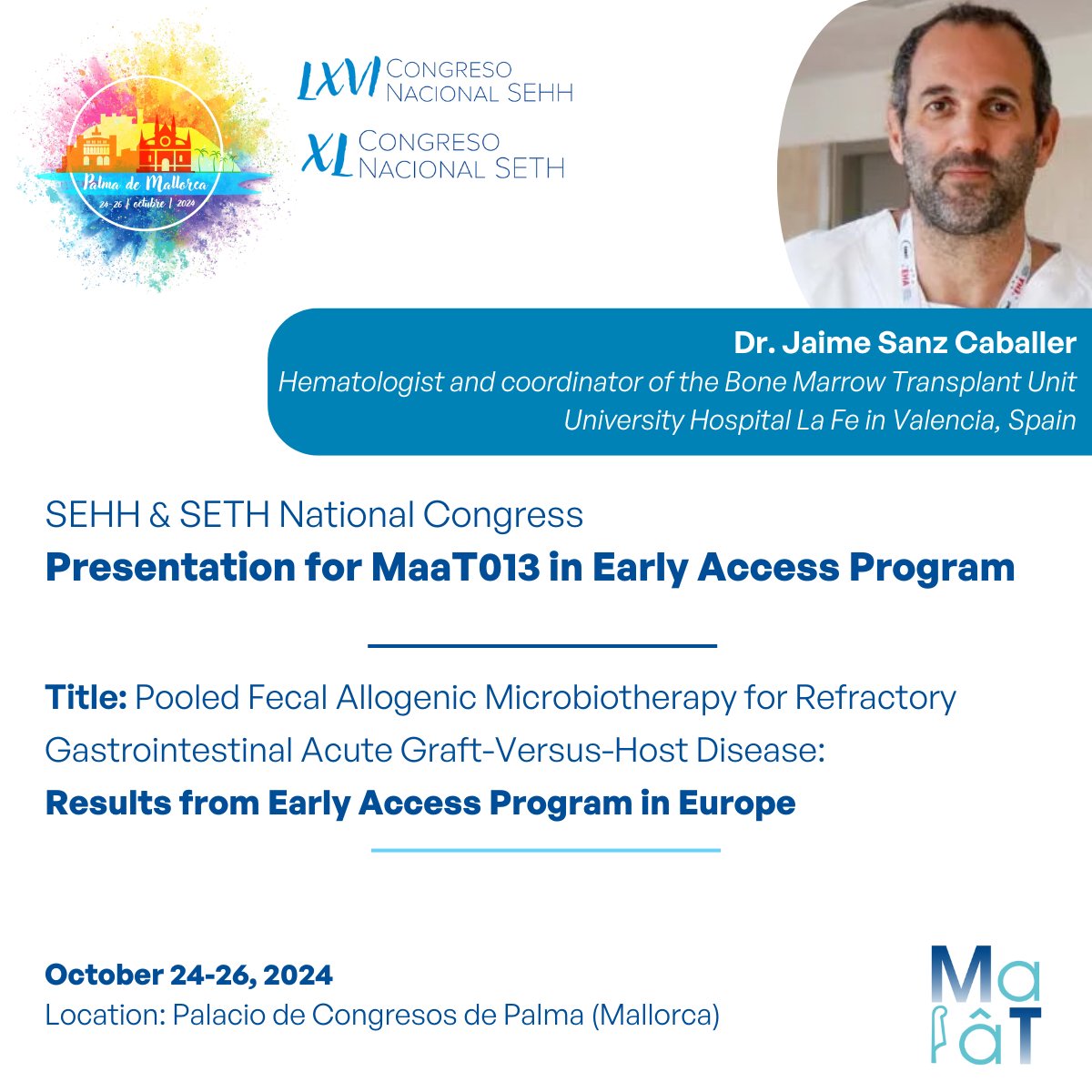 📢[#SEHH2024] - We are proud to announce that Dr. Jaime Sanz Caballer will present promising data from our Early Access program where 140 patients were treated with acute Graft-versus-Host Disease (#aGvHD) with MaaT013, our lead asset currently in a fully recruited Phase 3 trial.