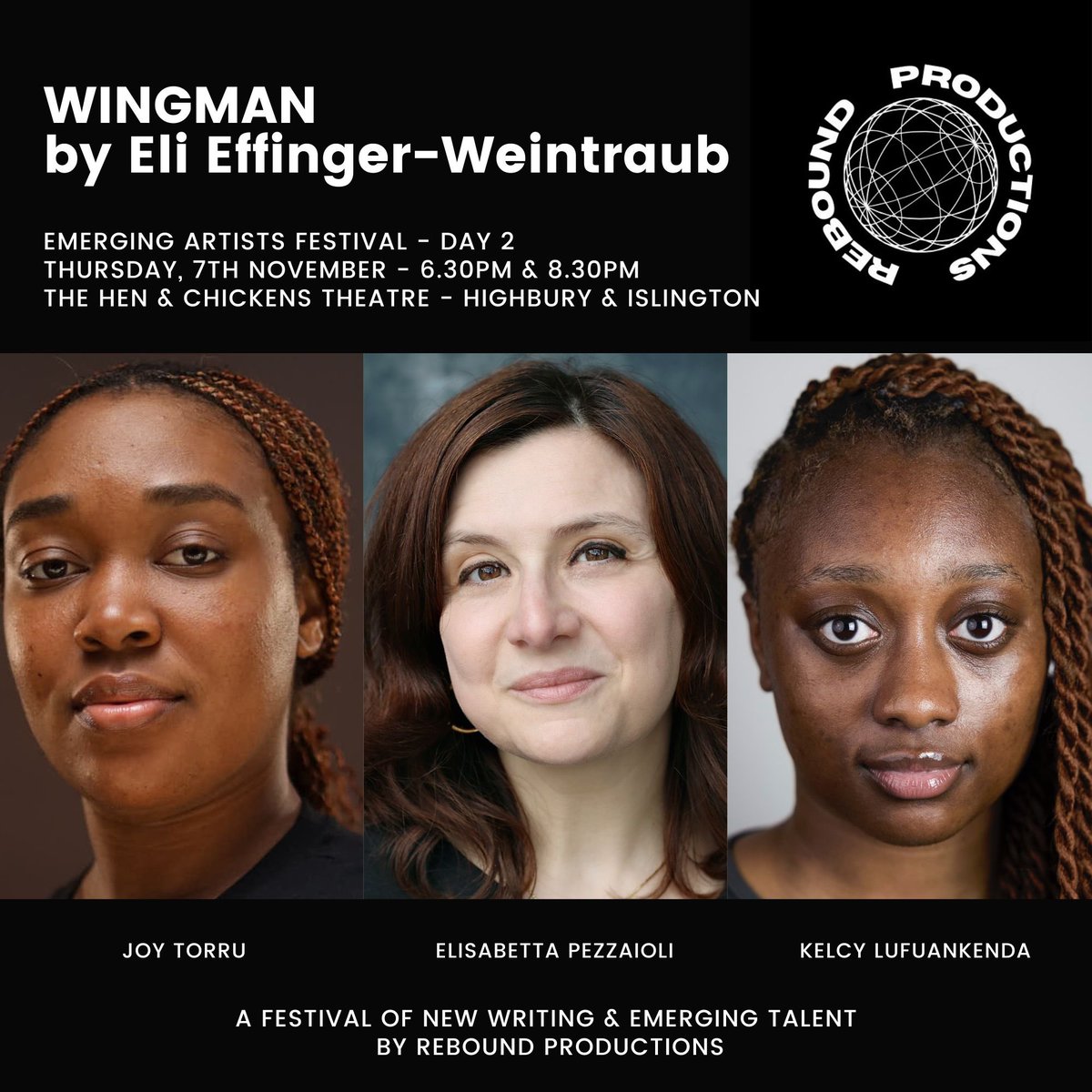 Rebound Productions (@reboundprods) on Twitter photo WINGMAN by Eli Effinger-Weintraub will be staged as part of our EMERGING ARTISTS FESTIVAL next month <a href="/TheHenChickens/">The Hen and Chickens Theatre</a>
๐๏ธ7th November
๐6:30pm & 8:30pm
๐๏ธ unrestrictedview.co.uk/47539-2/
Join us next term: reboundproductions.com/showcase-course WINGMAN by Eli Effinger-Weintraub will be staged as part of our EMERGING ARTISTS FESTIVAL next month <a href="/TheHenChickens/">The Hen and Chickens Theatre</a>
๐๏ธ7th November
๐6:30pm & 8:30pm
๐๏ธ unrestrictedview.co.uk/47539-2/
Join us next term: reboundproductions.com/showcase-course