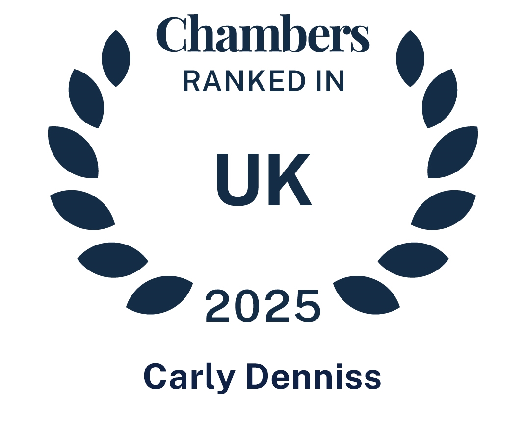 We are delighted that Carly Denniss has been ranked  in Chambers UK Guide 2025 - "Carly is really good – she works as hard as anyone I know, fights in the right way for clients and is tactically really good."