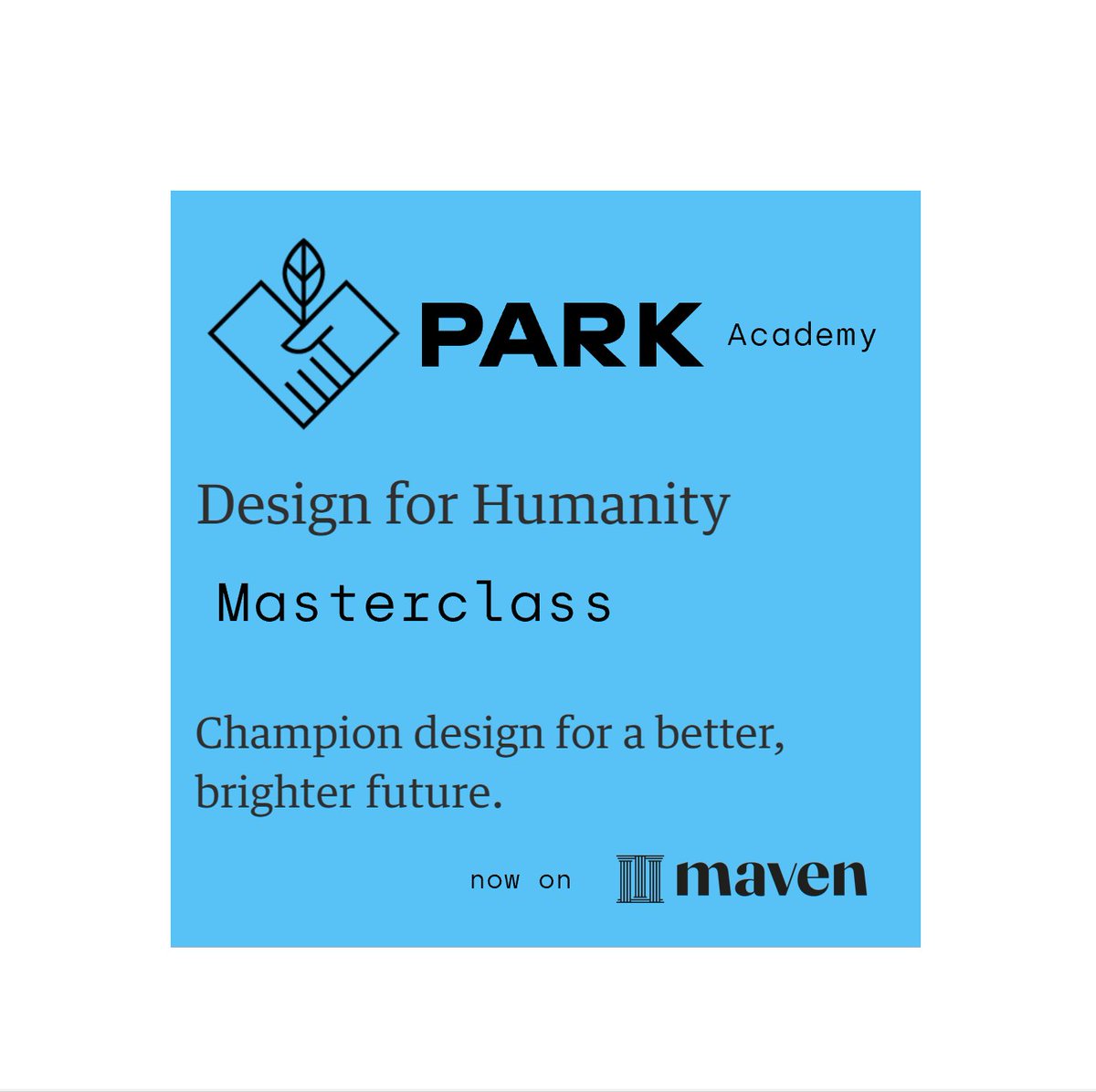 clambanet's tweet image. PARK Academy is on maven! 👏🎇As part of our announcement of Design for Humanity, our inaugural masterclass on maven, we are hosting a free lunch and learn titled: &quot;Why Designers must lead the sustainability transformation!&quot; 👇#Design4Humanity #SDGs 
 maven.com/p/46f50a/why-d…