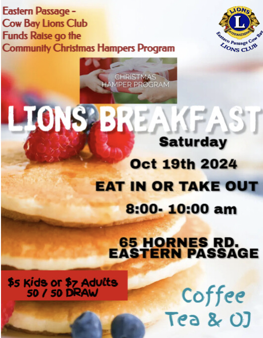Lions Breakfast this Saturday benefits the Christmas Hamper Program.  Every year, community groups, businesses and the public work together to donate money, toys and a meal for families in need in Eastern Passage and Cow Bay.    Hope to see you there.