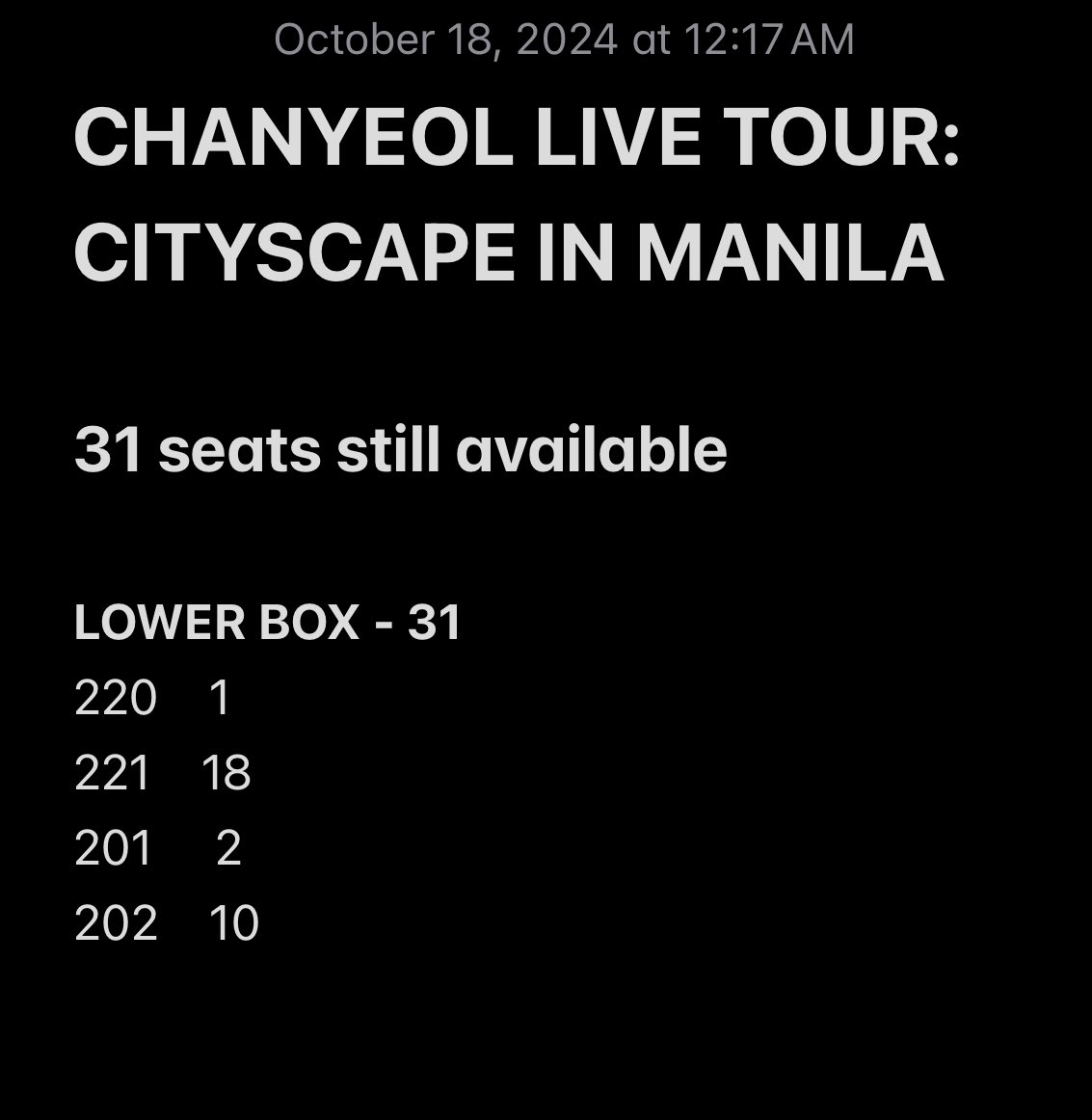 D-01 CHANYEOL LIVE TOUR:
            City-scape in Manila
            as of 12:17 PHT

Available Seats: 31

AVAILABLE   Gen Ad
SOLD OUT    Upper Box
                31      Lower Box
SOLD OUT    VIP Seated 
AVAILABLE    VIP Standing 

#CHANYEOL #찬열 #CityscapeInManila