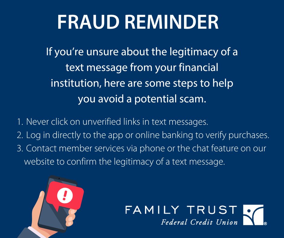 We're aware of recent fraudulent text messages and want to remind you that your security is our highest priority. If you ever receive a suspicious text from a financial institution, avoid clicking any links. Here are a few tips to stay safe.