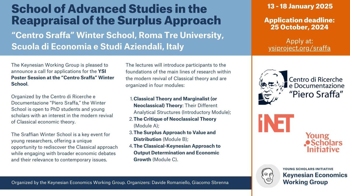 Guilherme (@guilhermemorlin) on Twitter photo 📢 Call for applications!
The Keynesian Working Group of <a href="/ysi_commons/">Young Scholars Initiative</a> invites applications for the YSI Poster Session at the "Centro Sraffa" Winter School, in Rome, on 13-18 of January.
A great chance to young scholars interested in Classical econ theory!
Apply before Oct 25 📢 Call for applications!
The Keynesian Working Group of <a href="/ysi_commons/">Young Scholars Initiative</a> invites applications for the YSI Poster Session at the "Centro Sraffa" Winter School, in Rome, on 13-18 of January.
A great chance to young scholars interested in Classical econ theory!
Apply before Oct 25