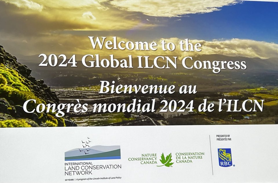 #ILCN2024 global congress in Quebec pushing forward private land conservation