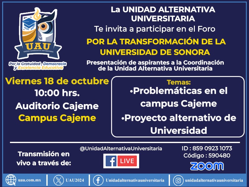 UAU2024's tweet photo. ¡Te invitamos al Foro por la Transformación de la Universidad de Sonora en Cajeme!  Viernes 18 de octubre de 2024, 10:00 horas en el Auditorio, Campus Cajeme.

Únete a nosotros en este importante evento donde los aspirantes a liderar el proyecto de transformación universitaria. https://t.co/F1QYCL1LdS