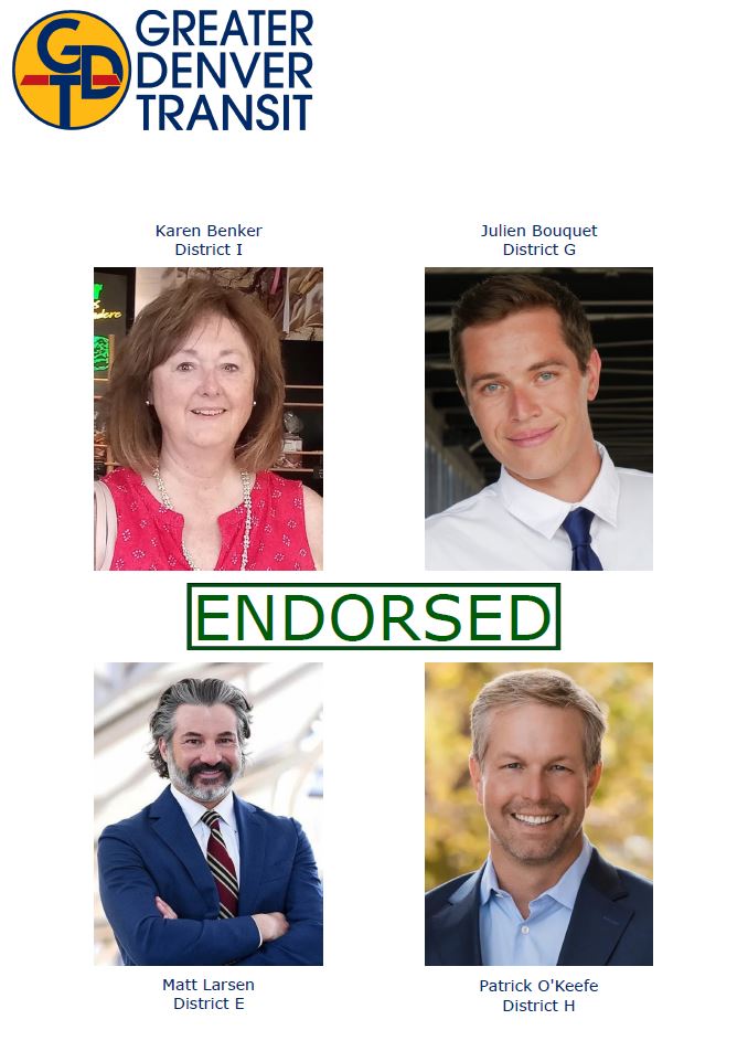 GreatDenTransit's tweet image. Thrilled to endorse 4 more #RTDBoard candidates who have signed GDT's pledge and aligned themselves as a team of changemakers!

@theurbaneist (District E)
@julienjbouquet (District G)
@okeefe892  (District H)
Karen Benker (District I)

Learn more here:  greaterdenvertransit.com/rtddirectorspl…