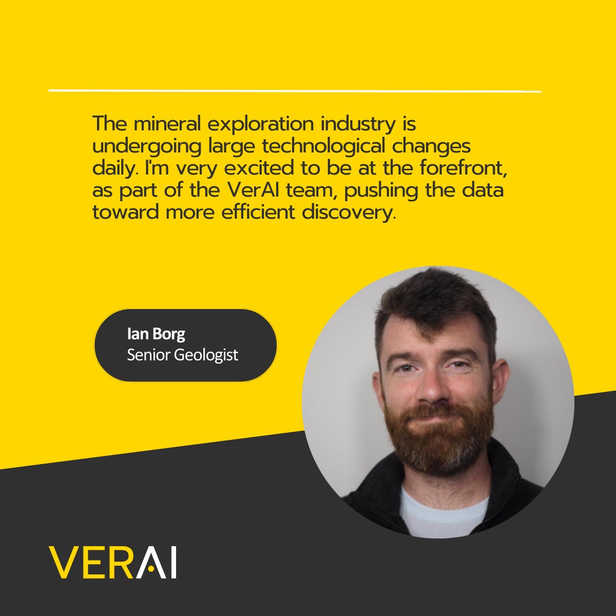 verai_discover's tweet photo. Our team continues to grow! We welcome Ian Borg as our new Senior #Geologist. Ian's experience spans North and South America, Africa, and Australia and his extensive background in #geology will be invaluable as we continue our #AI-driven mineral discovery approach. Welcome, Ian! https://t.co/hceFYCm1OG