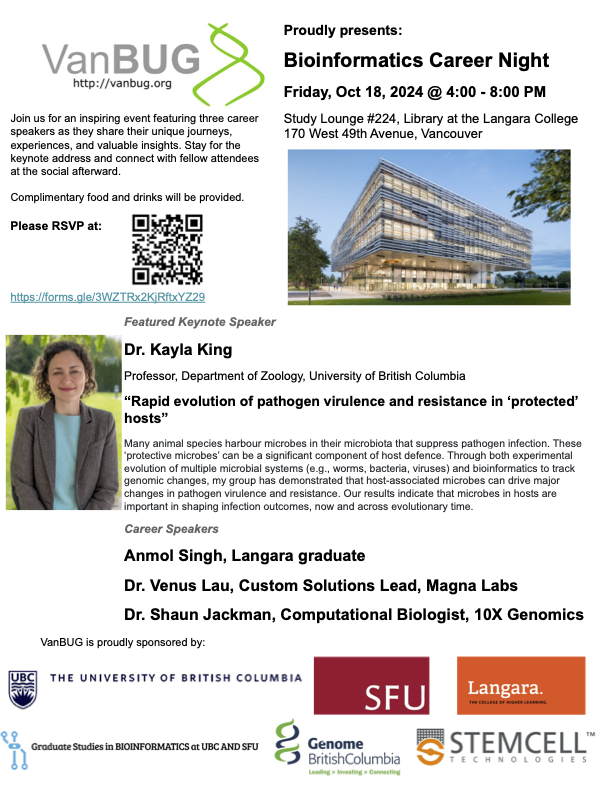 VanBUG (@vanbug_) on Twitter photo 🚀 Join us for #Bioinformatics Career Night on 10/18 @ 4 PM!
Keynote speaker, <a href="/KaylaKing/">Karen King</a>, will present on "Rapid evolution of pathogen virulence and resistance in ‘protected’ hosts", along w/ career talks from <a href="/venuslauu/">Venus Lau, PhD</a>, Anmol Singh, & <a href="/sjackman/">Shaun Jackman</a>.
RSVP: forms.gle/3WZTRx2KjRftxY… 🚀 Join us for #Bioinformatics Career Night on 10/18 @ 4 PM!
Keynote speaker, <a href="/KaylaKing/">Karen King</a>, will present on "Rapid evolution of pathogen virulence and resistance in ‘protected’ hosts", along w/ career talks from <a href="/venuslauu/">Venus Lau, PhD</a>, Anmol Singh, & <a href="/sjackman/">Shaun Jackman</a>.
RSVP: forms.gle/3WZTRx2KjRftxY…