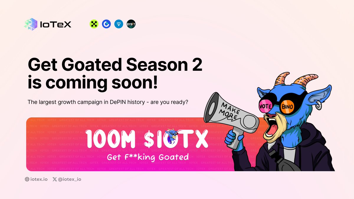 iotex_io's tweet photo. 7/ 🐐 And to close... Get Goated Season 2 is coming.
The biggest growth campaign in DePIN history.
We're supercharging community engagement and adoption of the IoTeX DePIN ecosystem.
Are you ready to Get Goated? https://t.co/Vue8azc1QB