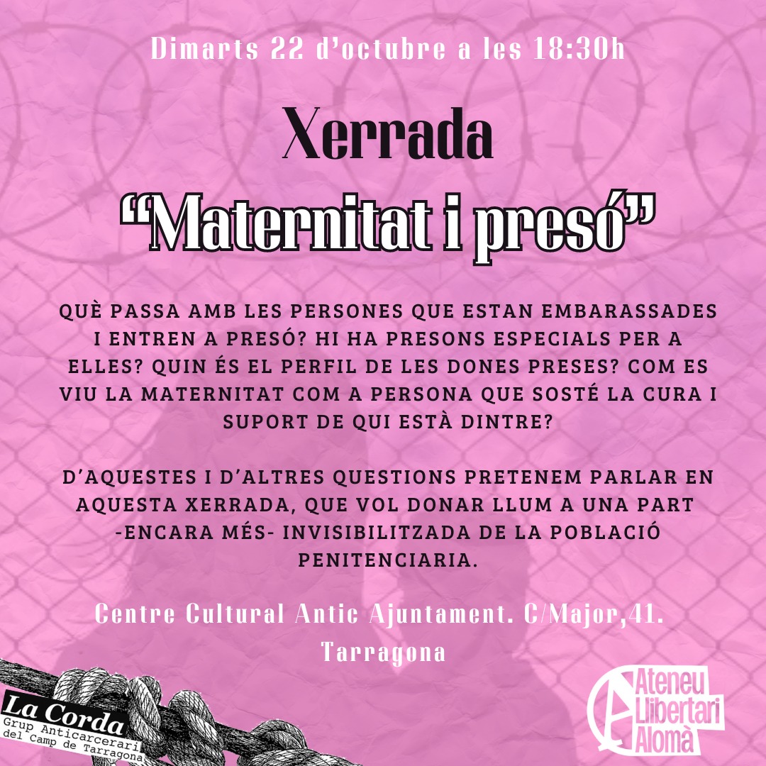 CordaGrupo's tweet image. ❤️XERRADA "MATERNITAT I PRESÓ". 
El proper dimarts, a les 18'30h, a Tarragona. Inaugurem les jornades llibertaries del @AteneuA amb aquesta xerrada. Us esperem!
#AbajoLosMuros