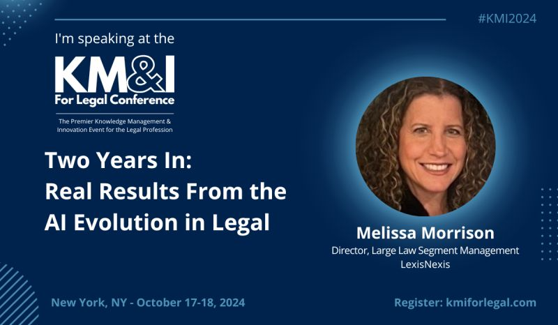 You won’t want to miss this at the KM&amp;I for Legal Conference today! Melissa Morrison will moderate a discussion with firm leaders as they review the past two years of the AI revolution and explore what comes next! <a href="/LexisNexis/">LexisNexis Legal & Professional</a> #LegalTech #AI #KMI2024