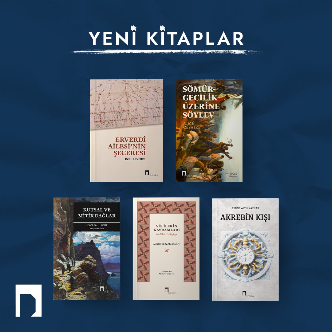 DergahYay's tweet photo. Yeni kitaplarımız📚

📙Erverdi Ailesi’nin Şeceresi (Ezel Erverdi) 
📘Sömürgecilik Üzerine Söylev (Aimé Césaire)
📕Kutsal ve Mitik Dağlar (Jean-Paul Roux)
📗Sûfîlerin Kavramları / Istılahatu’s-Sufiyye (Abdürrezzak Kâşânî)
📘Akrebin Kışı (Emine Altınkaynak) https://t.co/E9sU0w4bJv