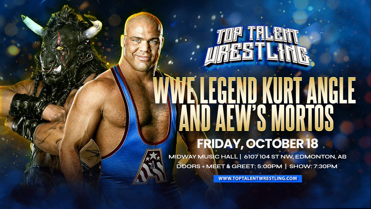 Top Talent Wrestling (@toptalentbrand) on Twitter photo 🚨EDMONTON - TOMORROW🚨
WWE Hall of Famer, KURT ANGLE, & AEW Superstar, THE BEAST MORTOS, will be live in Edmonton!
ALL AGES EVENT
📍 Midway Music Hall
🎟 qrcodes.pro/K5ta6v
Doors + Meet & Greet: 5PM
Show starts @ 7:30PM
<a href="/RealKurtAngle/">Kurt Angle</a> <a href="/BeastMortos/">the beast mortos</a> 🚨EDMONTON - TOMORROW🚨
WWE Hall of Famer, KURT ANGLE, & AEW Superstar, THE BEAST MORTOS, will be live in Edmonton!
ALL AGES EVENT
📍 Midway Music Hall
🎟 qrcodes.pro/K5ta6v
Doors + Meet & Greet: 5PM
Show starts @ 7:30PM
<a href="/RealKurtAngle/">Kurt Angle</a> <a href="/BeastMortos/">the beast mortos</a>