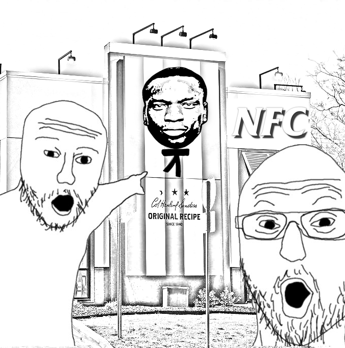 "Look!! They took KFC's logo and slammed a black guy's face on it!!! This is so racist!!!"

You have only seen the beginning. Our games will take racism to a whole new level.