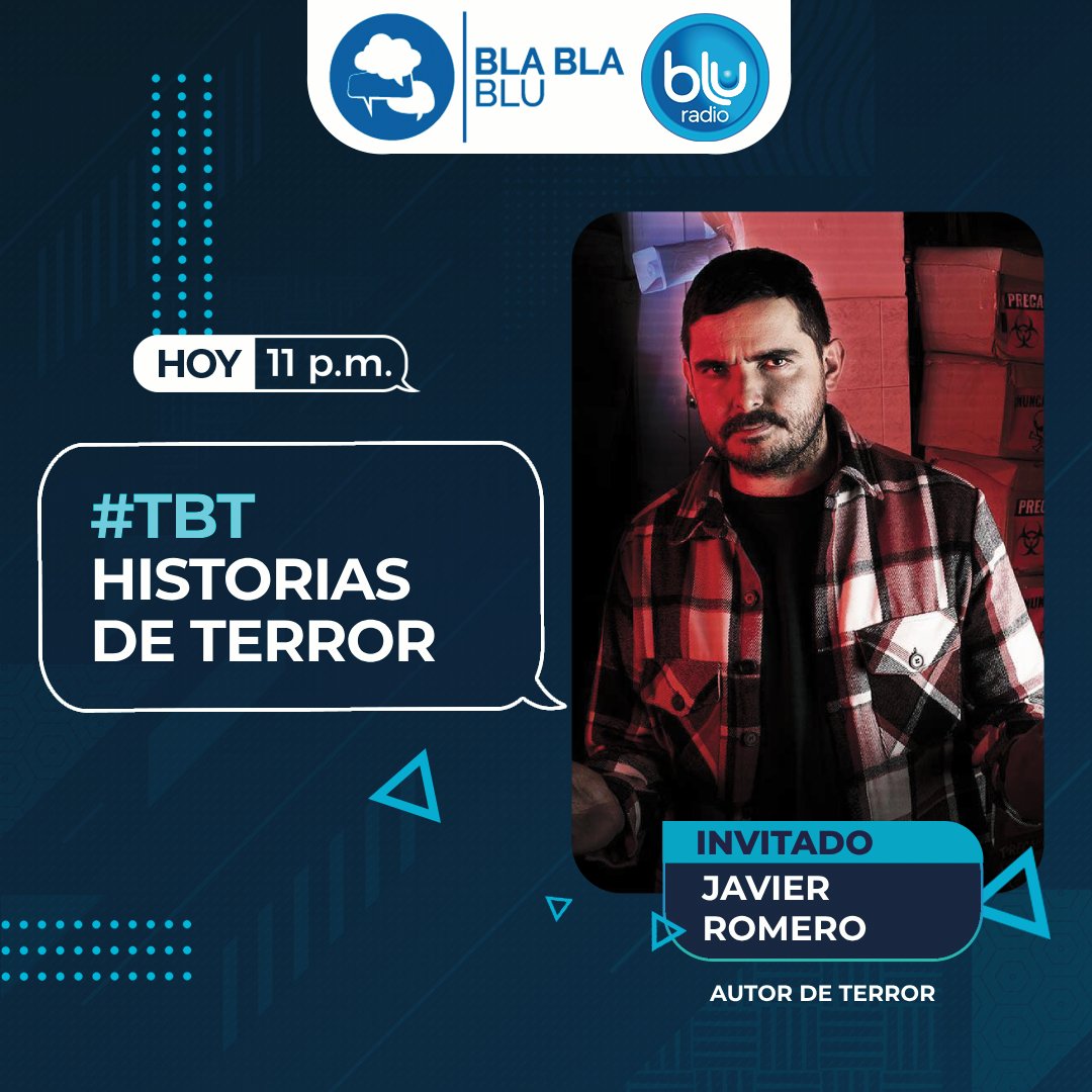 ¡Hoy en #BlaBlaBlu!

<a href="/ElPelaRomero/">El Pela Romero</a> nos acompañará a partir de las 10:00 p.m.    

 Y espere a las 11:00 p. m. nuestra conversación con <a href="/donpurocuento/">Javier Romero🐦</a> sobre historias de terror. 

Dirige: <a href="/entreelquintero/">Mauricio Quintero</a>

📻 »bit.ly/2Ztj42A«