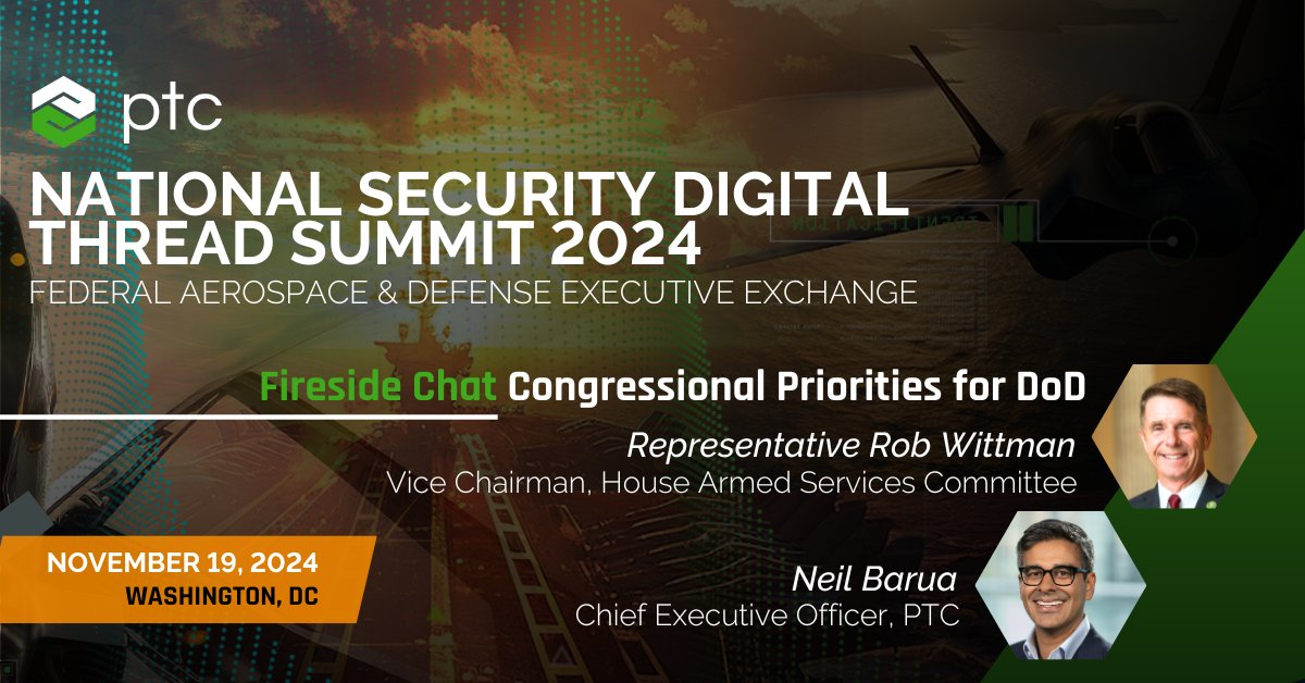 Join us at the National Security Digital Thread Summit on November 19th! We'll kick off the day with a fireside chat, featuring Representative Rob Wittman, Vice Chairman of the House Armed Services Committee.

Email eventsmarketing@ptc.com if interested!